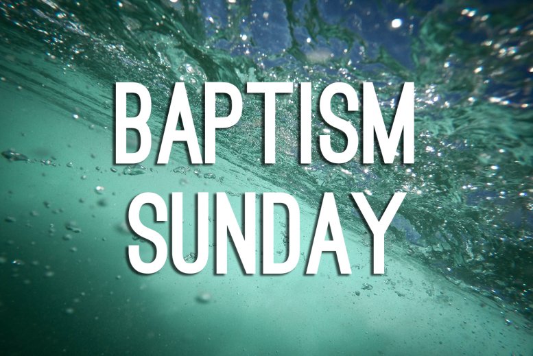 Baptism Sunday!