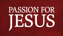 Passion for Jesus